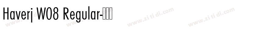 Haverj W08 Regular字体转换 Haverj W08 Regular字体转换